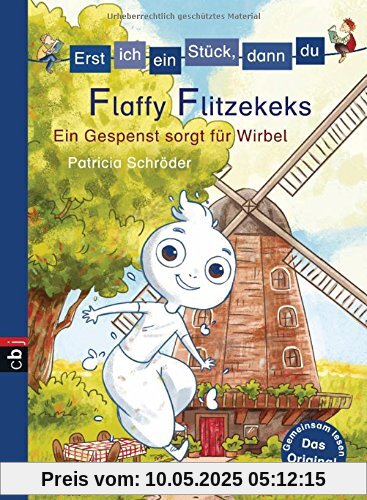 Erst ich ein Stück, dann du - Flaffy Flitzekeks - Ein Gespenst sorgt für Wirbel (Erst ich ein Stück... Das Original, Band 34)