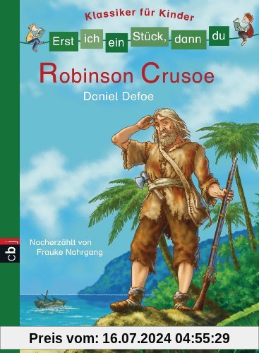 Erst ich ein Stück, dann du - Klassiker für Kinder - Robinson Crusoe