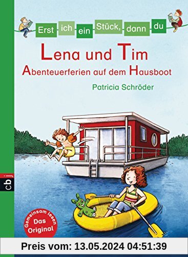 Erst ich ein Stück, dann du - Lena und Tim - Abenteuerferien auf dem Hausboot: Band 28 (Erst ich ein Stück ... (Das Original), Band 29)