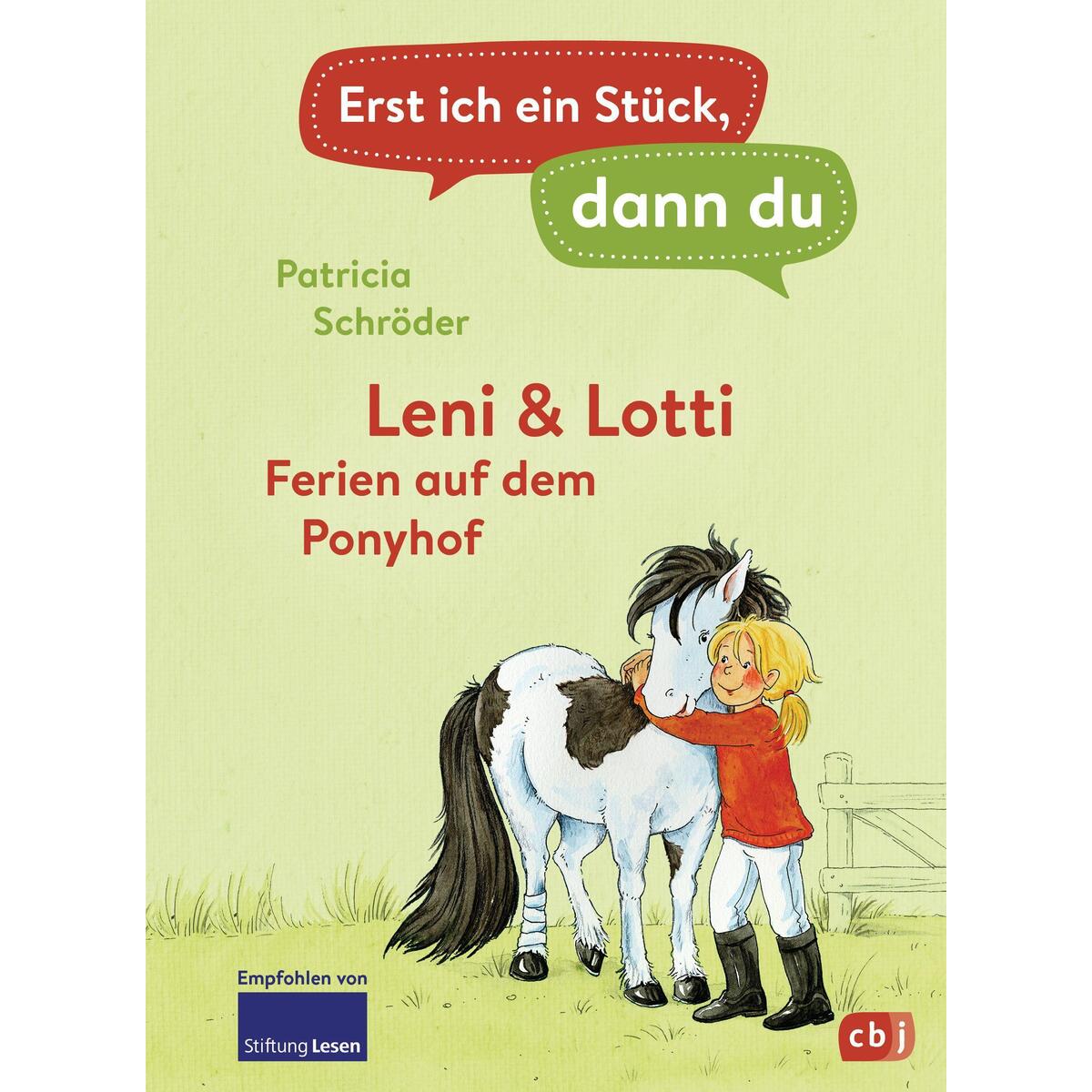 Erst ich ein Stück, dann du - Leni & Lotti - Ferien auf dem Ponyhof Erst ich ein Stück, dann du - Leni & Lotti - Ferien auf dem Ponyhof von cbj