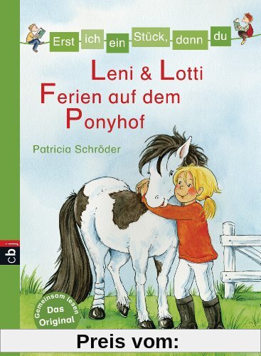 Erst ich ein Stück, dann du - Leni & Lotti - Ferien auf dem Ponyhof: Band 25