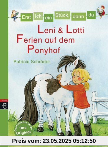 Erst ich ein Stück, dann du - Leni & Lotti - Ferien auf dem Ponyhof: Band 25