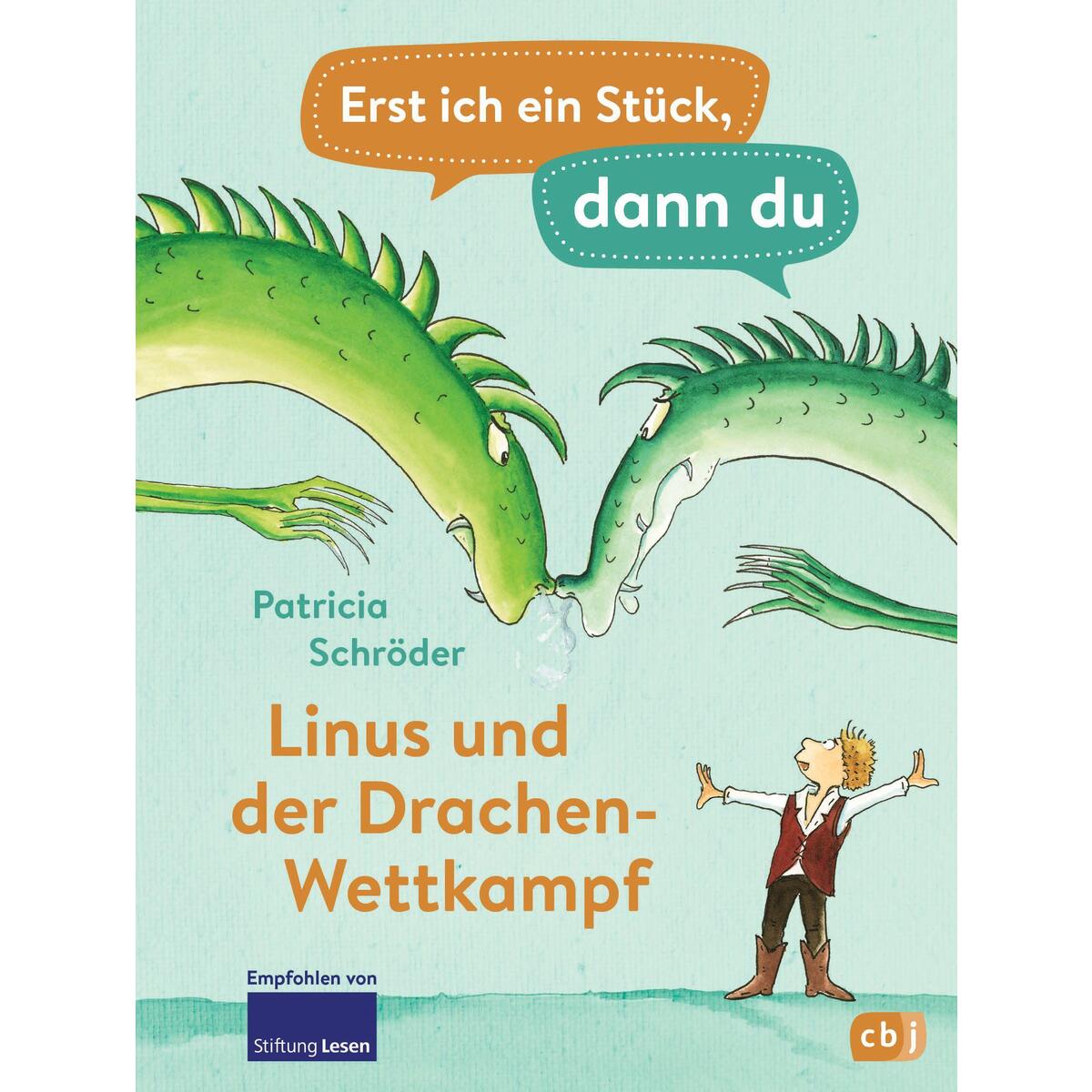 Erst ich ein Stück, dann du - Linus und der Drachen-Wettkampf von cbj