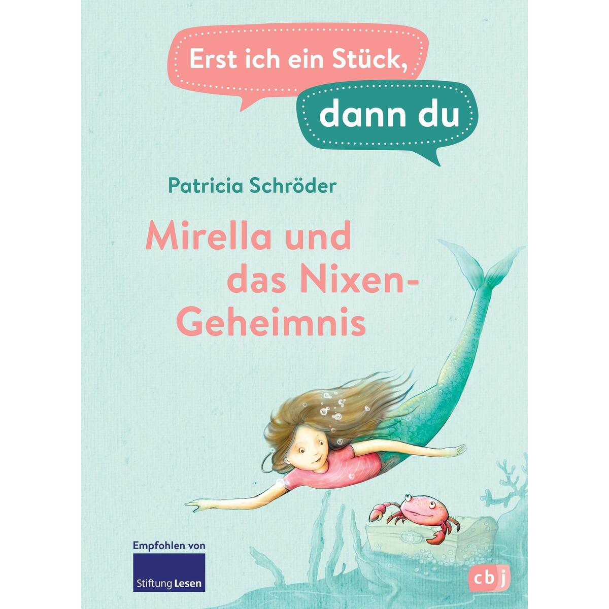 Erst ich ein Stück, dann du - Mirella und das Nixen-Geheimnis Erst ich ein Stück, dann du - Mirella und das Nixen-Geheimnis von cbj