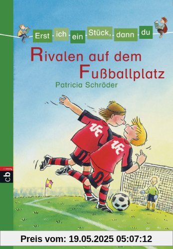 Erst ich ein Stück, dann du - Rivalen auf dem Fußballplatz: Band 8