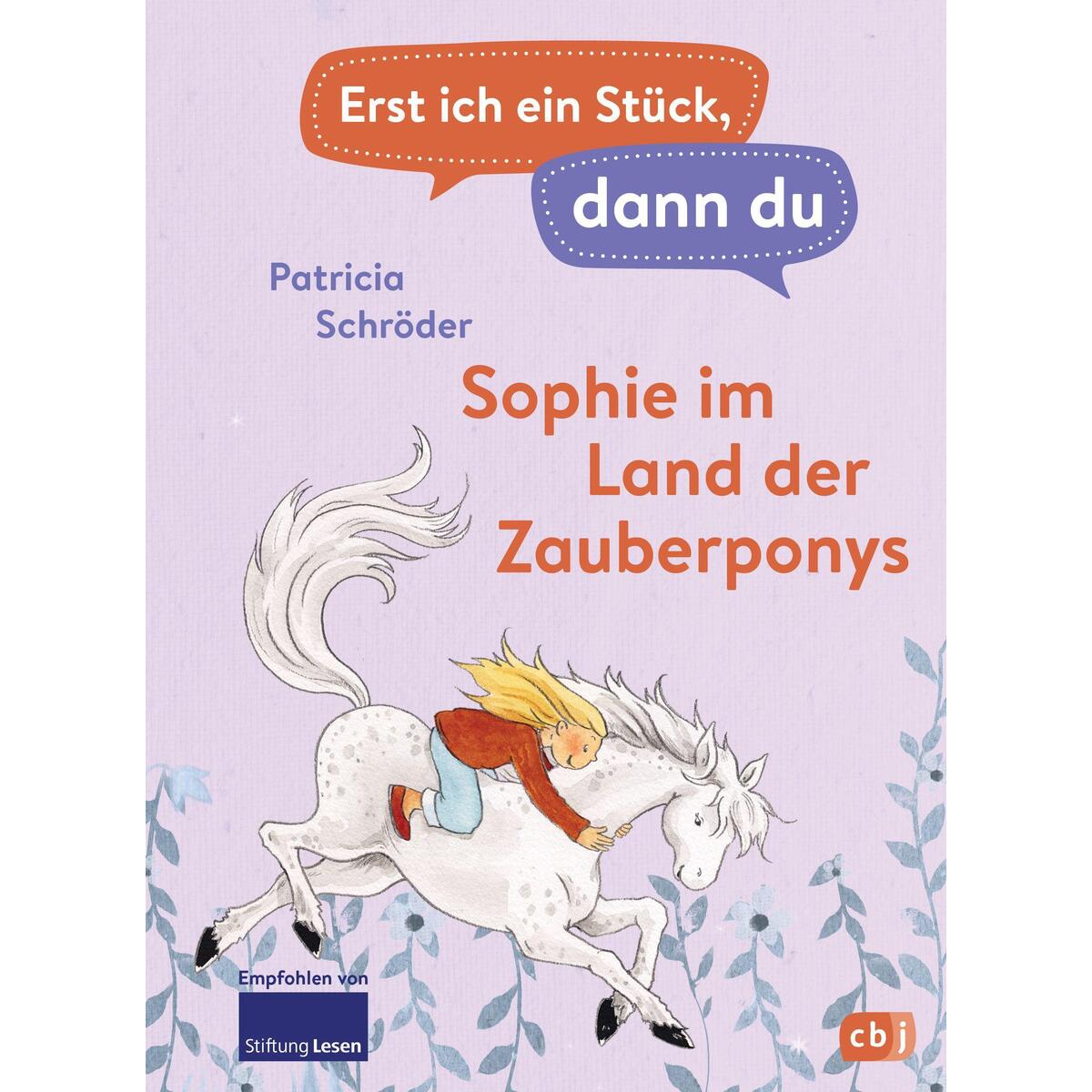 Erst ich ein Stück, dann du - Sophie im Land der Zauberponys Erst ich ein Stück, dann du - Sophie im Land der Zauberponys von cbj