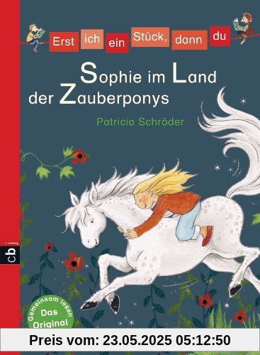 Erst ich ein Stück, dann du - Sophie im Land der Zauberponys: Band 15