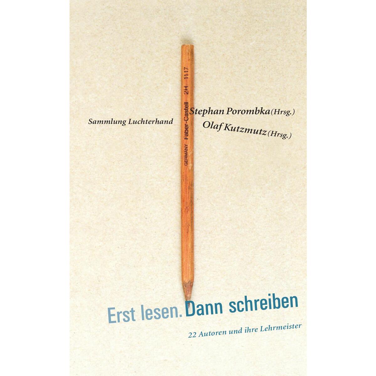 Erst lesen. Dann schreiben von Luchterhand