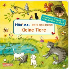 Erste Geschichten: Kleine Tiere / Hör mal (Soundbuch) Bd.29 von Carlsen