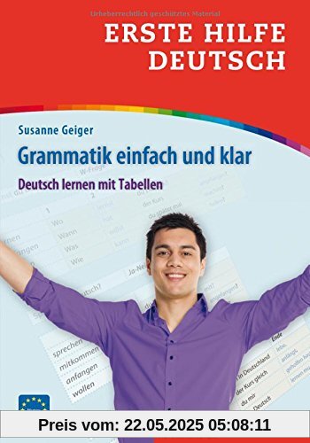 Erste Hilfe Deutsch / Erste Hilfe Deutsch - Grammatik einfach und klar: Deutsch lernen mit Tabellen / Buch