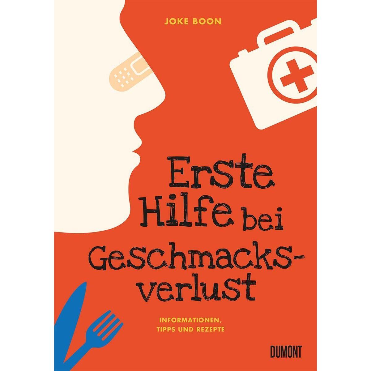 Erste Hilfe bei Geschmacksverlust von DuMont Buchverlag GmbH