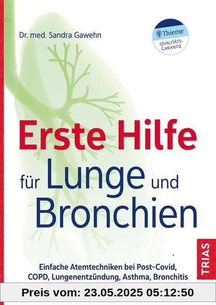 Erste Hilfe für Lunge und Bronchien: Einfache Atemtechniken bei Post-Covid, COPD, Lungenentzündung, Asthma, Bronchitis Erste Hilfe für Lunge und Bronchien: Einfache Atemtechniken bei Post-Covid, COPD, Lungenentzündung, Asthma, Bronchitis