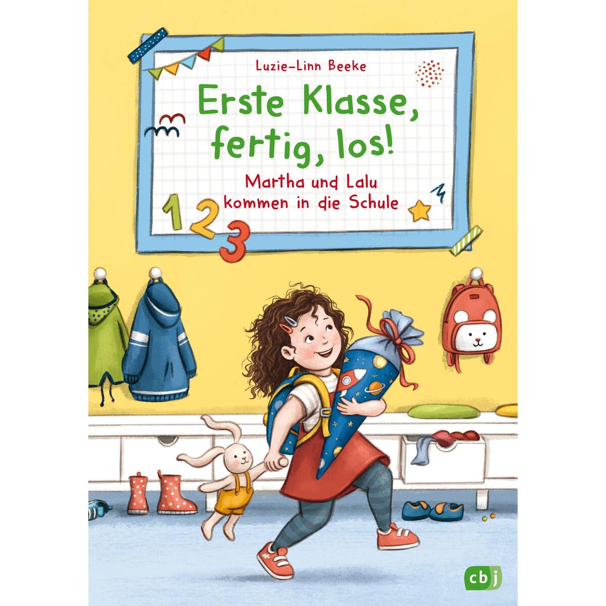 Erste Klasse, fertig, los! - Martha und Lalu kommen in die Schule von cbj