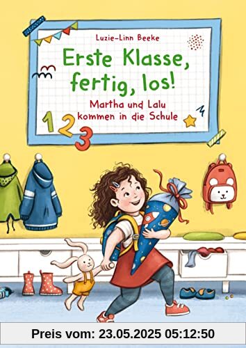 Erste Klasse, fertig, los! – Martha und Lalu kommen in die Schule: Witziges Vorlesebuch für Vorschulkinder