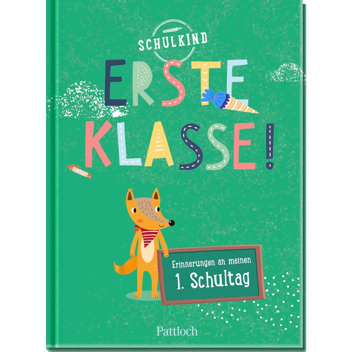 Erste Klasse! Erste Klasse! von Pattloch Geschenkbuch