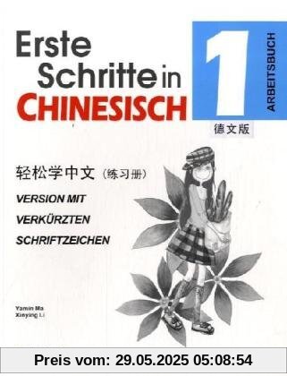 Erste Schritte in Chinesisch - Arbeitsbuch 1 /Qingsong xue zhongwen - lianxice 1: Version mit vereinfachten Schriftzeichen