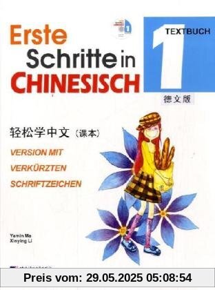 Erste Schritte in Chinesisch - Textbuch 1: Version mit vereinfachten Schriftzeichen (+CD)