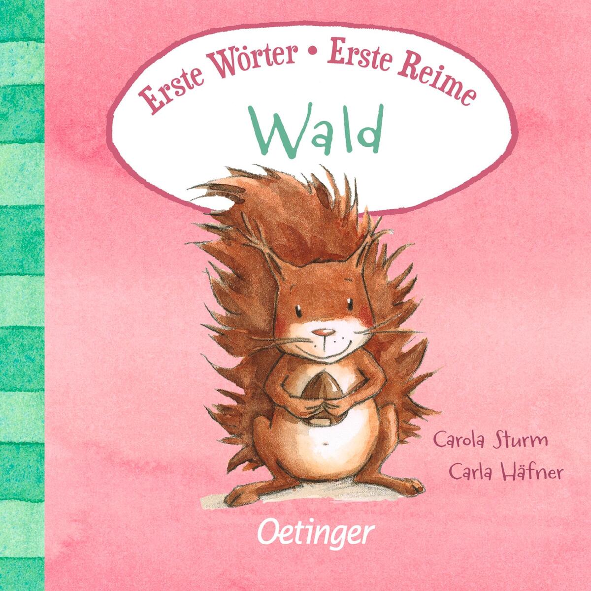 Erste Wörter - Erste Reime. Wald Erste Wörter - Erste Reime. Wald von Oetinger