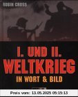 Erster und Zweiter Weltkrieg in Wort und Bild