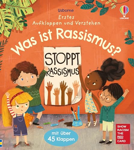 Erstes Aufklappen und Verstehen: Was ist Rassismus?: Sachbilderbuch mit Klappen, das altersgerechte Antworten auf vielfältige Kinderfragen zum Thema Rassismus gibt – ab 4 Jahren von Usborne Publishing