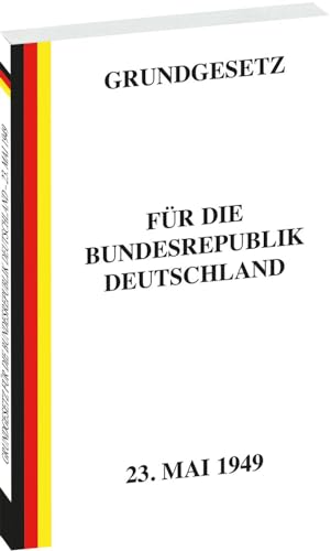 Erstes GRUNDGESETZ für die Bundesrepublik Deutschland vom 23. Mai 1949 von Rockstuhl Verlag