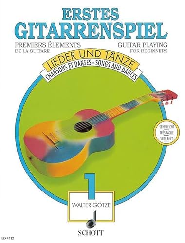 Erstes Gitarrenspiel: Lieder und Tänze, sehr leicht gesetzt. Heft 1. Gitarre.: Lieder und Tänze, sehr leicht gesetzt. guitar. (Edition Schott)