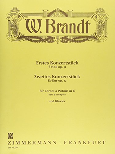 Erstes Konzertstück f-Moll, Zweites Konzertstück Es-Dur: op. 11 und op. 12. Trompete in B (Cornet à Pistons) und Klavier. von Zimmermann Musikverlag KG