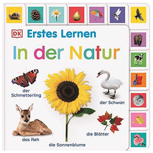 Erstes Lernen. In der Natur: Pappbilderbuch mit Griff-Register und über 180 Fotos ab 1 Jahr Erstes Lernen. In der Natur: Pappbilderbuch mit Griff-Register und über 180 Fotos ab 1 Jahr von DK