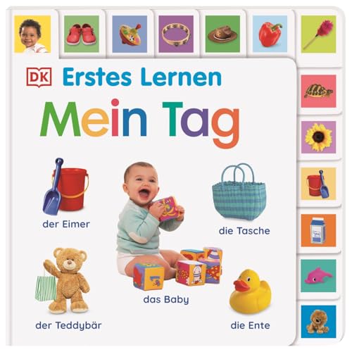 Erstes Lernen. Mein Tag: Pappbilderbuch mit Griff-Register und über 200 Fotos ab 1 Jahr von Dorling Kindersley Verlag