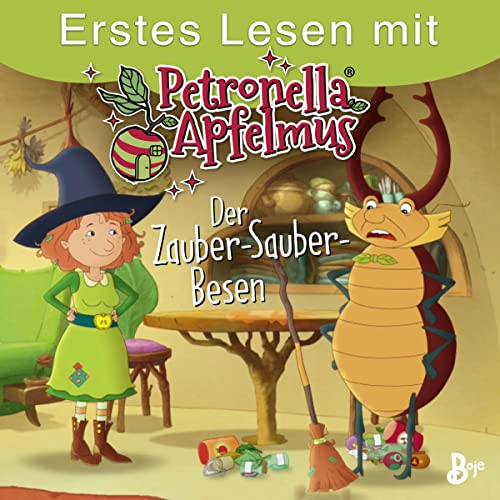 Erstes Lesen mit Petronella Apfelmus: Der Zauber-Sauber-Besen (Petronella Apfelmus - Buch zur TV-Serie)