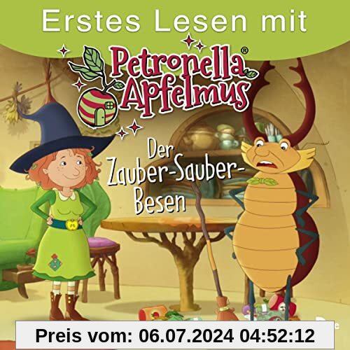 Erstes Lesen mit Petronella Apfelmus: Der Zauber-Sauber-Besen (Petronella Apfelmus - Buch zur TV-Serie)