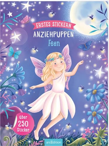 Erstes Stickern Anziehpuppen – Feen: Über 250 Sticker | Stickerheft für Kinder ab 3 Jahren von arsEdition