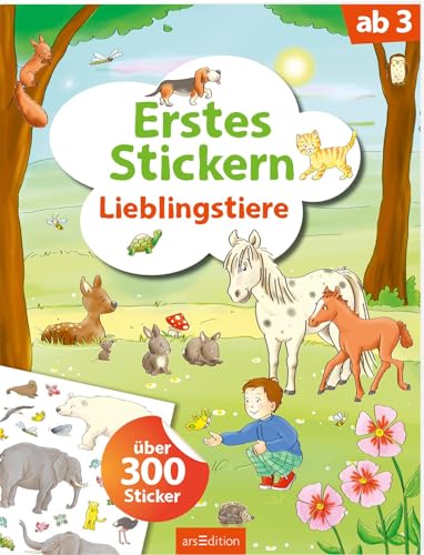 Erstes Stickern – Lieblingstiere: Über 300 Sticker | Erstes Stickerheft für Kindergarten-Kinder ab 3 Jahren von Ars Edition