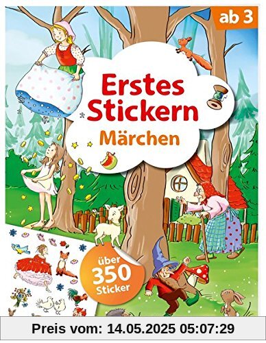 Erstes Stickern Märchen: Mit über 250 Stickern (Mein Stickerbuch)