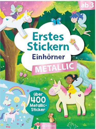 Erstes Stickern Metallic – Einhörner: Über 400 Metallic-Sticker | Stickerheft mit Folienstickern ab 3 Jahren von Ars Edition