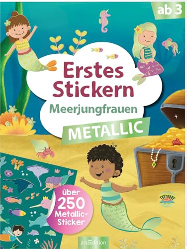 Erstes Stickern Metallic – Meerjungfrauen: Über 250 Metallic-Sticker | Stickerheft mit Folienstickern ab 3 Jahren Erstes Stickern Metallic – Meerjungfrauen: Über 250 Metallic-Sticker | Stickerheft mit Folienstickern ab 3 Jahren