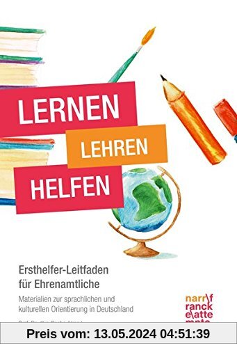 Ersthelfer-Leitfaden für Ehrenamtliche: Materialien zur sprachlichen und kulturellen Orientierung in Deutschland