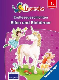 Erstlesegeschichten: Elfen und Einhörner - Leserabe ab 1. Klasse - Erstlesebuch für Kinder ab 6 Jahren von Ravensburger Verlag