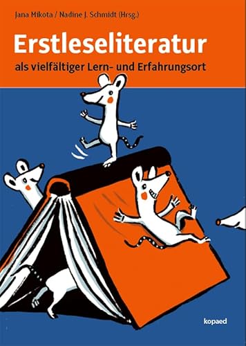 Erstleseliteratur als vielfältiger Lern- und Erfahrungsort (Aktuelle KJL in außer/schulischen Kontexten) von kopaed