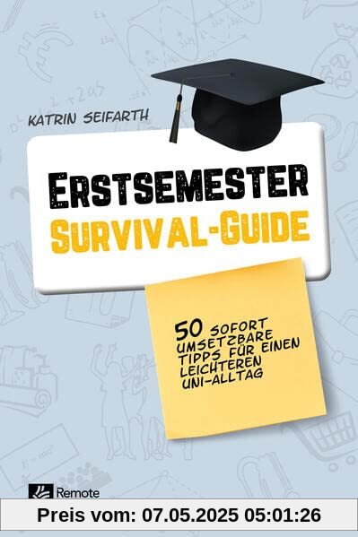 Erstsemester-Survival-Guide: 50 praktische Tipps für einen leichteren Uni-Alltag | Der Uni Starter Guide für das Studium
