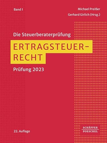 Ertragsteuerrecht: Prüfung 2023 (Die Steuerberaterprüfung) von Schäffer-Poeschel