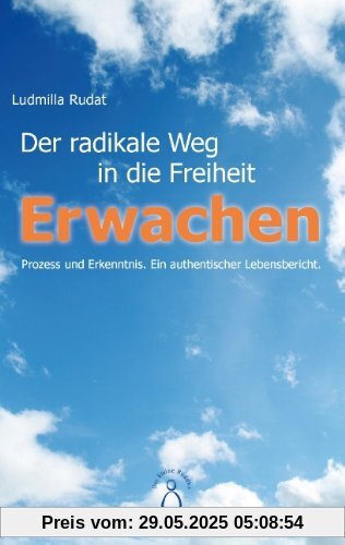 Erwachen: Der radikale Weg in die Freiheit