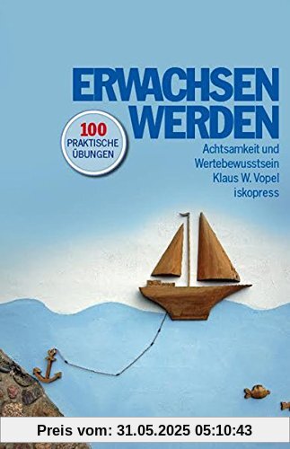 Erwachsen werden: über 100 praktische Übungen