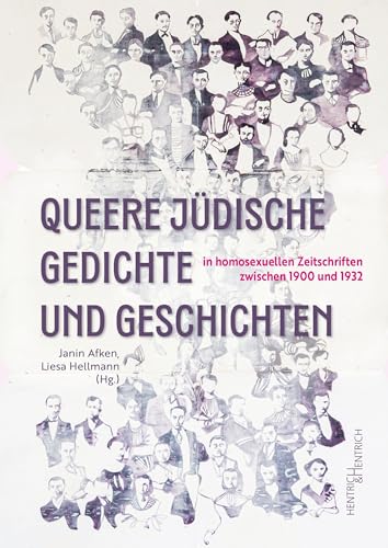 Queere jüdische Gedichte und Geschichten: in homosexuellen Zeitschriften zwischen 1900 und 1932 von Hentrich und Hentrich Verlag Berlin