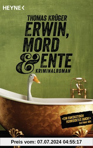 Erwin, Mord & Ente: Kriminalroman