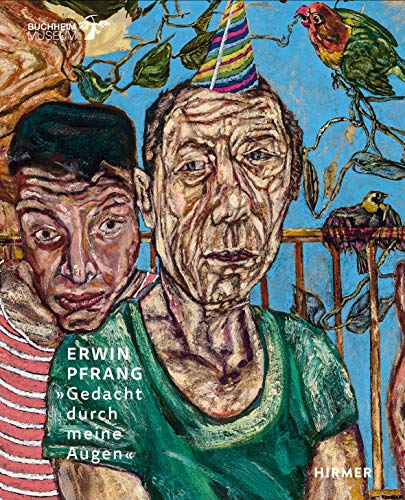 Erwin Pfrang: "Gedacht durch meine Augen" Erwin Pfrang: "Gedacht durch meine Augen"