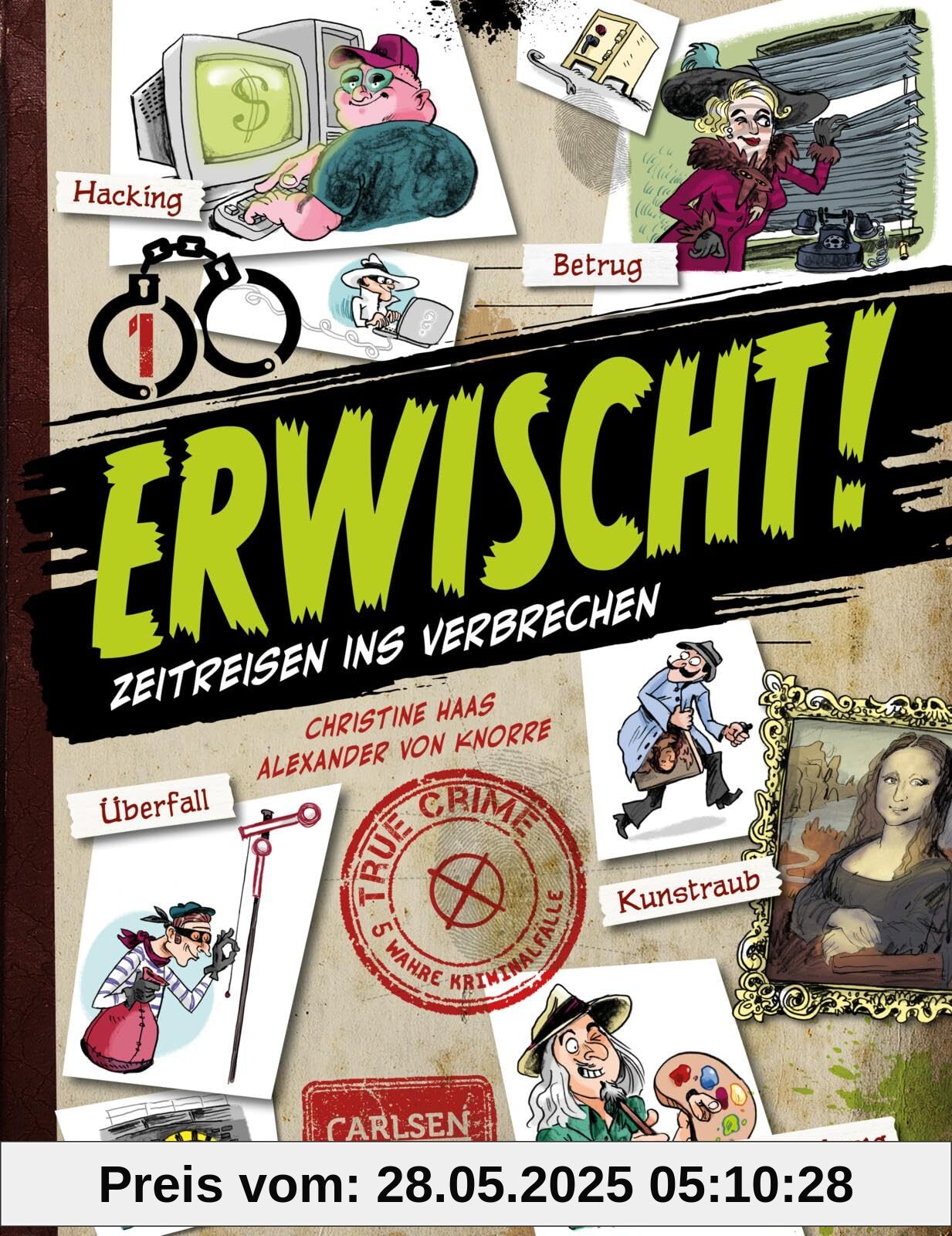 Erwischt: True crime - Zeitreisen ins Verbrechen | Fünf wahren Kriminalfällen auf der Spur - ein Comicsachbuch für Kinder ab 9 Jahren mit vielen Informationen zu Polizei und Kripo Erwischt: True crime - Zeitreisen ins Verbrechen | Fünf wahren Kriminalfällen auf der Spur - ein Comicsachbuch für Kinder ab 9 Jahren mit vielen Informationen zu Polizei und Kripo