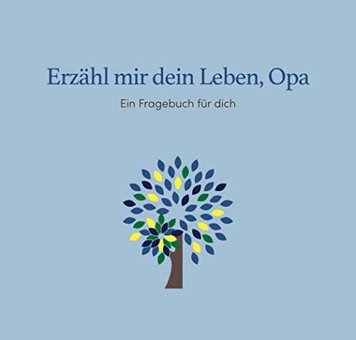 Erzähl mir dein Leben, Opa: Ein Fragebuch für dich von SCM