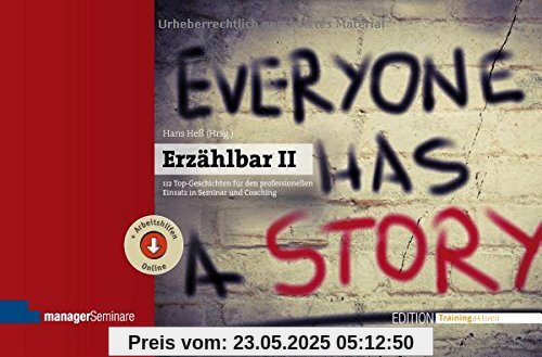 Erzählbar II: 112 Top-Geschichten für den professionellen Einsatz in Seminar und Coaching (Edition Training aktuell)
