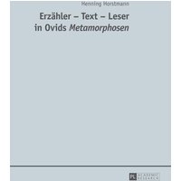 Erzähler – Text – Leser in Ovids 'Metamorphosen'